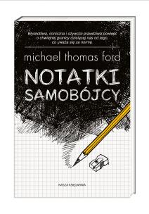 Notatki samobójcy. Autor: Ford Michael Thomas, Mazan Maciejka. Multiszop.pl Okładka książki Notatki samobójcy