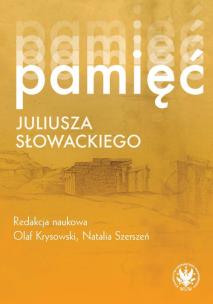 Okładka książki Pamięć Juliusza Słowackiego