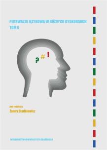 Okładka książki Perswazja językowa w różnych dyskursach T.6