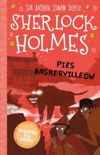 Pies Baskerville'ów. Klasyka dla dzieci. Sherlock Holmes. Autor: Sir Arthur Conan Doyle. Multiszop.pl Okładka książki Pies Baskerville'ów. Klasyka dla dzieci. Sherlock Holmes