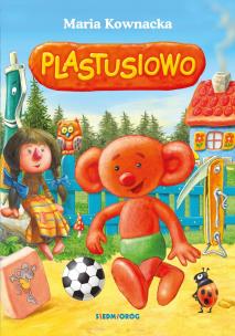 Plastusiowo. Autor: Kownacka Maria. Multiszop.pl Okładka książki Plastusiowo