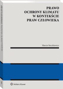 Okładka książki Prawo ochrony klimatu w kontekście praw człowieka