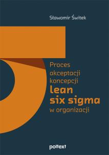 Okładka książki Proces akceptacji koncepcji lean six sigma w organizacji