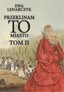 Okładka książki Przeklinam to miasto Tom 2