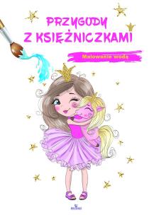 Okładka książki Przygody z księżniczkami. Malowanie wodą