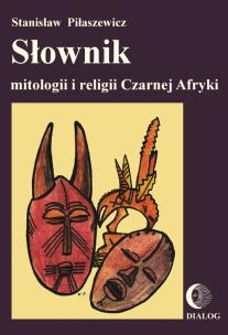 Okładka książki Słownik mitologii i religii Czarnej Afryki