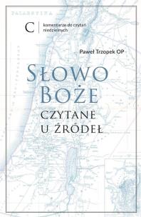 Słowo Boże czytane u źródeł. Autor: Paweł Trzopek. Multiszop.pl Okładka książki Słowo Boże czytane u źródeł