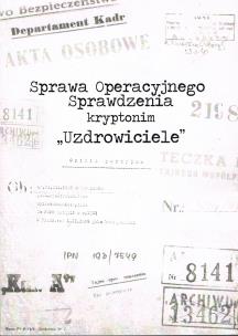 Okładka książki Sprawa Operacyjnego Sprawdzenia kryptonim 'Uzdrowiciele'
