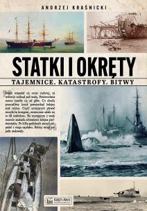 Okładka książki Statki i okręty - tajemnice, katastrofy, bitwy