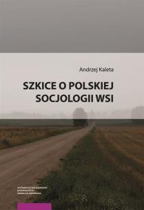 Okładka książki Szkice o polskiej socjologii wsi