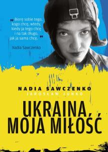Okładka książki Ukraina moja miłość - uszkodzone