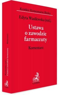 Okładka książki Ustawa o zawodzie farmaceuty. Komentarz