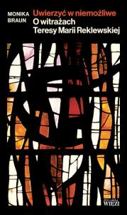 Okładka książki Uwierzyć w niemożliwe. O witrażach...