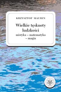 Okładka książki Wielkie tęsknoty ludzkości (mistyka - matematyka - magia).