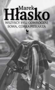 Okładka książki Wszyscy byli odwróceni. Sowa, córka piekarza