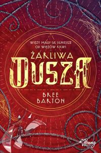 Żarliwa dusza. Heart of Thorns. Tom 3. Autor: Bree Barton. Multiszop.pl Okładka książki Żarliwa dusza. Heart of Thorns. Tom 3