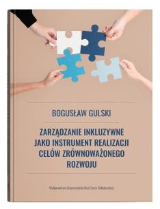 Okładka książki Zarządzanie inkluzywne jako instrument realizacji celów zrównoważonego rozowju
