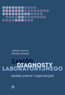 Okładka książki Zawód diagnosty laboratoryjnego. Aspekty prawne i organizacyjne