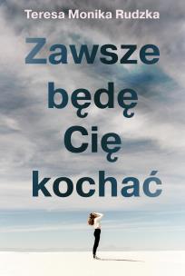 Okładka książki Zawsze będę Cię kochać