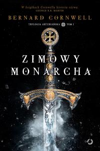 Zimowy monarcha. Autor: Bernard Cornwell, Jerzy Żebrowski. Multiszop.pl Okładka książki Zimowy monarcha
