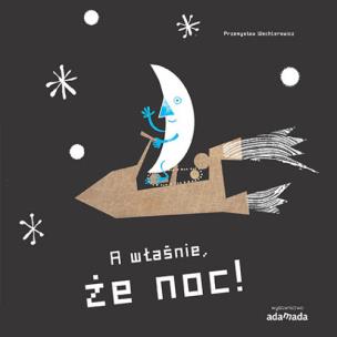 A właśnie, że dzień. A właśnie, że noc - uszkodzone. Autor: Wechterowicz Przemysław. Multiszop.pl Okładka książki A właśnie, że dzień. A właśnie, że noc - uszkodzone