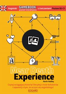 Angielski Gamebook z ćwiczeniami Near Death Experience. Autor: Kevin Hadley. Multiszop.pl Okładka książki Angielski Gamebook z ćwiczeniami Near Death Experience