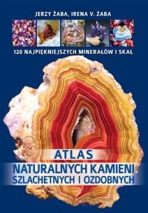 Okładka książki Atlas naturalnych kamieni szlachetnych i ozdobnych