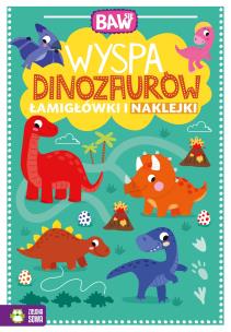 Okładka książki Baw się. Wyspa dinozaurów. Łamigłówki i naklejki