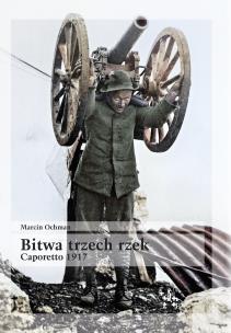 Okładka książki Bitwa trzech rzek. Caporetto 1917