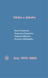 Okładka książki blisko z daleka. listy 1970-2003