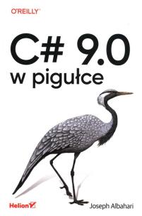 C# 9.0 w pigułce. Autor: Joseph Albahari. Multiszop.pl Okładka książki C# 9.0 w pigułce