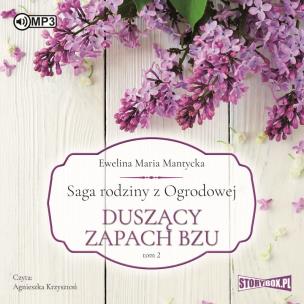 Okładka książki CD MP3 Duszący zapach bzu. Saga rodziny z Ogrodowej. Tom 2