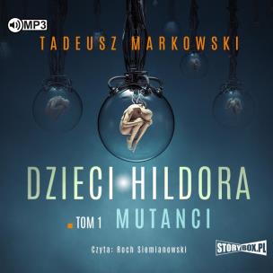 Okładka książki CD MP3 Mutanci. Dzieci Hildora. Tom 1