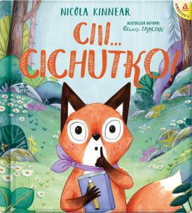 Ciii... Cichutko! wyd. 3. Autor: NICOLA KINNEAR. Multiszop.pl Okładka książki Ciii... Cichutko! wyd. 3