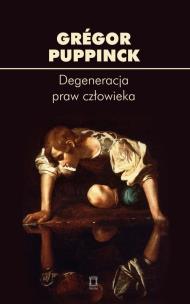 Okładka książki Degeneracja praw człowieka