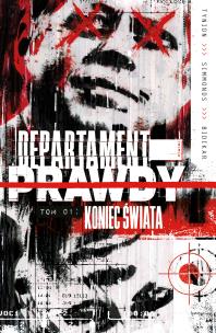 Departament prawdy Tom 1 Koniec świata. Autor: Tynion IV Janion, Simmonds Martin. Multiszop.pl Okładka książki Departament prawdy Tom 1 Koniec świata