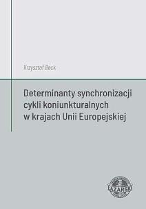 Okładka książki Determinanty synchronizacji cykli koniunkturalnych