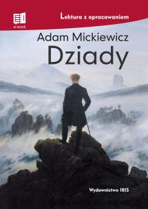 Dziady. Lektura z opracowaniem TW w.2021. Autor: Adam Mickiewicz. Multiszop.pl Okładka książki Dziady. Lektura z opracowaniem TW w.2021