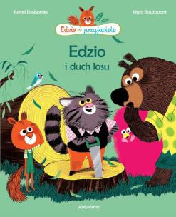 Okładka książki Edzio i duch lasu. Edzio i przyjaciele wyd. 2