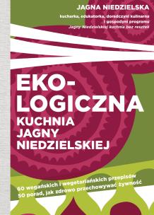 Okładka książki Ekologiczna kuchnia Jagny Niedzielskiej