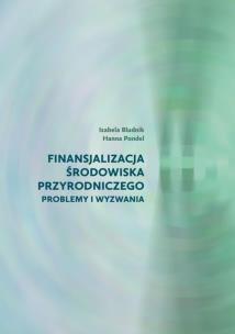 Okładka książki Finansjalizacja środowiska przyrodniczego - problemy i wyzwania