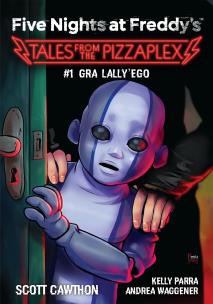 Five Nights at Freddy's: Tales from the Pizzaplex. Gra Lally'ego Tom 1. Autor: Scott Cawthon, Parra Kelly, Waggener Andrea. Multiszop.pl Okładka książki Five Nights at Freddy's: Tales from the Pizzaplex. Gra Lally'ego Tom 1