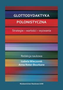 Opakowanie Glottodydaktyka polonistyczna. Strategie - wartości - wyzwania
