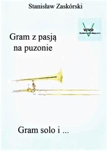 Okładka książki Gram z pasją na puzonie Gram solo i...