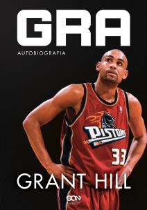 Okładka książki Grant Hill. Gra. Autobiografia