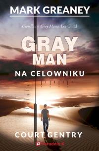 Okładka książki Gray Man T.2 Na celowniku