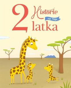 Okładka książki Historie na moje 2 latka