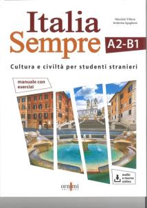 Italia sempre A2-B1 podręcznik kultury i cywilizacji włoskiej dla obcokrajowców + zawartość online. Autor: Sgaglione Andreina, Trifone Maurizio. Multiszop.pl Okładka książki Italia sempre A2-B1 podręcznik kultury i cywilizacji włoskiej dla obcokrajowców + zawartość online