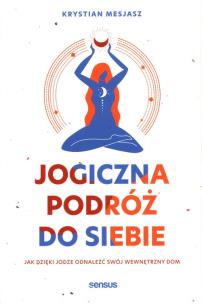 Okładka książki Jogiczna podróż do siebie