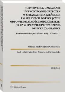 Jurysdykcja uznawanie i wykonywanie orzeczeń w sprawach małżeńskich. Autor: Gołaczyński Jacek. Multiszop.pl Okładka książki Jurysdykcja uznawanie i wykonywanie orzeczeń w sprawach małżeńskich
